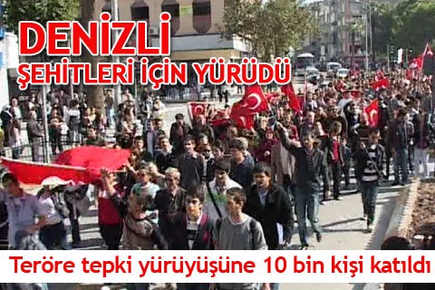 DENİZLİ ŞEHİTLERİ İÇİN YÜRÜDÜ