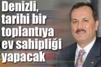 Denizli, tarihi bir toplantıya ev sahipliği yapacak