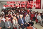 DENİZLİ TİCARET LİSESİ KARİYER GÜNLERİ SONA ERDİ