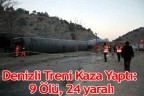 Denizli treni devrildi: 9 ölü