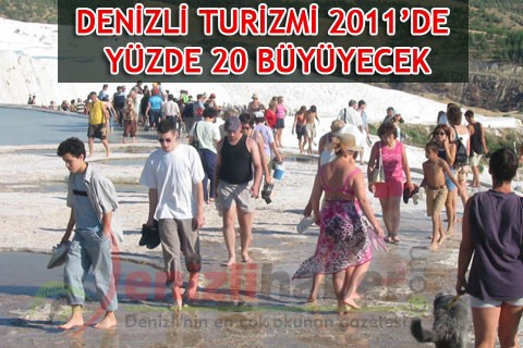 DENİZLİ TURİZMİ 2011’DE YÜZDE 20 BÜYÜYECEK