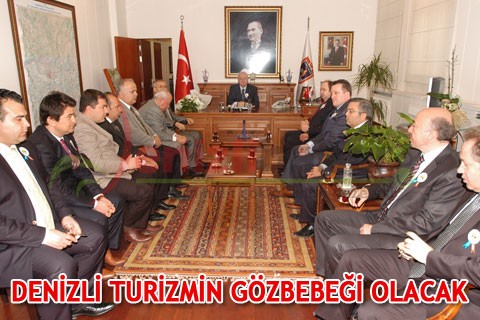 DENİZLİ TURİZMİN GÖZBEBEĞİ OLACAK