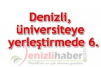 Denizli, üniversiteye yerleştirmede 6.