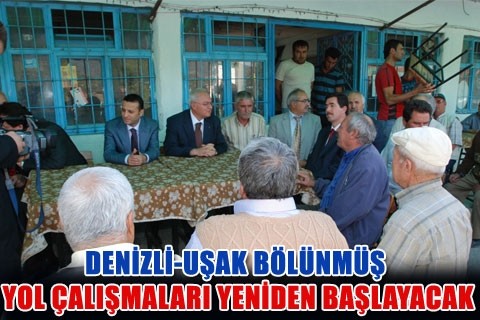 Denizli-Uşak Bölünmüş Yol Çalışmaları Yeniden Başlayacak