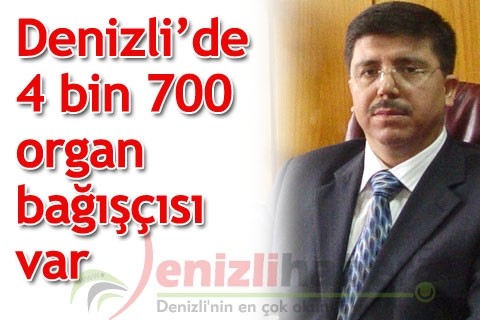 Denizli’de 4 bin 700 organ bağışçısı var
