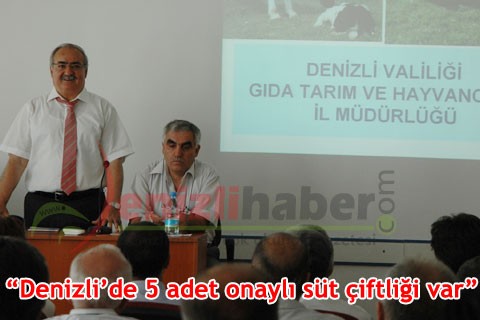“Denizli’de 5 adet onaylı süt çiftliği var”