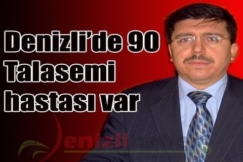 Denizli’de 90 Talasemi hastası var