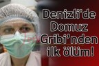 Denizli’de Domuz Gribi’nden ilk ölüm!