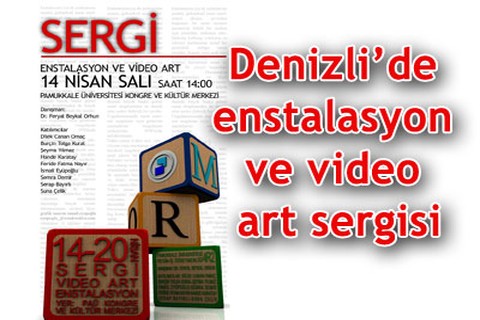 Denizli’de enstalasyon ve video art sergisi