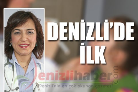 Denizli’de ilk