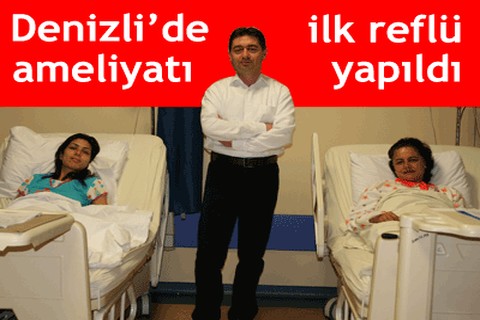 Denizli’de ilk reflü ameliyatı yapıldı