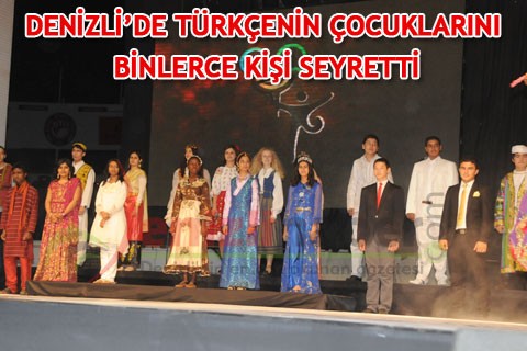 DENİZLİ’DE TÜRKÇENİN ÇOCUKLARINI BİNLERCE KİŞİ SEYRETTİ