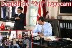 Denizli’de ‘Vali’ heyecanı