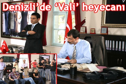 Denizli’de ‘Vali’ heyecanı