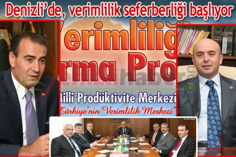 Denizli’de, verimlilik seferberliği başlıyor