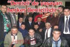 Denizli’de yaşayan herkes Denizlilidir