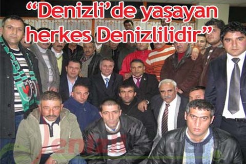 Denizli’de yaşayan herkes Denizlilidir