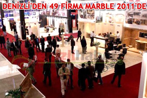 DENİZLİ’DEN 49 FİRMA MARBLE 2011’DE