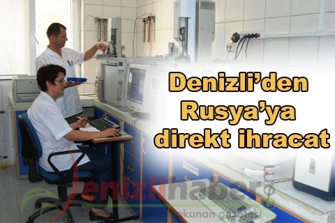 Denizli’den Rusya’ya direkt ihracat