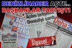 DENİZLİHABER AÇTI!..BAŞKANLAR TARTIŞTI