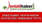 DENİZLİHABER, KENTİN NABZINI 2010’DA ÖZEL HABERLERLE TUTTU