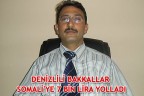 DENİZLİLİ BAKKALLAR SOMALİ’YE 7 BİN LİRA YOLLADI