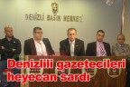 Denizlili gazetecileri heyecan sardı