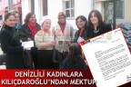 DENİZLİLİ KADINLARA KILIÇDAROĞLU’NDAN MEKTUP VAR