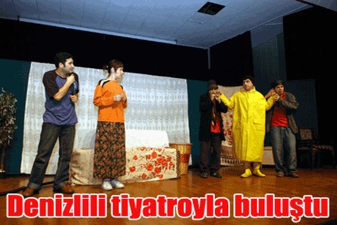 Denizlili tiyatroyla buluştu