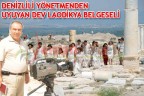 DENİZLİLİ YÖNETMENDEN UYUYAN DEV LAODİKYA BELGESELİ