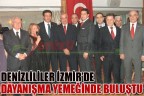 DENİZLİLİLER İZMİR’DE DAYANIŞMA YEMEĞİNDE BULUŞTU