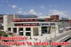 Denizlililer Teras Park’ta sanata doyacak