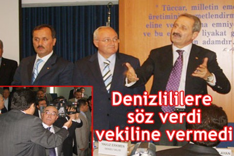 Denizlililere söz verdi vekiline vermedi