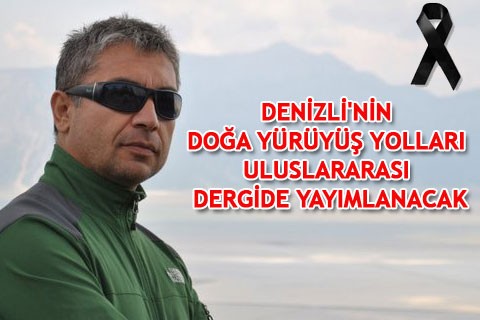 DENİZLİ’NİN DOĞA YÜRÜYÜŞ YOLLARI ULUSLARARASI DERGİDE YAYIMLANACAK