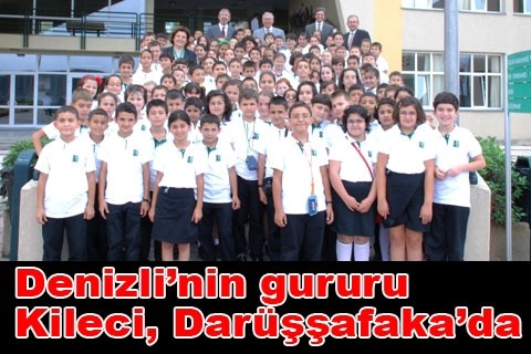 Denizli’nin gururu Kileci, Darüşşafaka’da