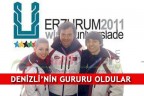 DENİZLİ’NİN GURURU OLDULAR