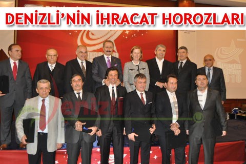 DENİZLİ’NİN İHRACAT HOROZLARI
