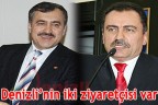 Denizli’nin iki ziyaretçisi var