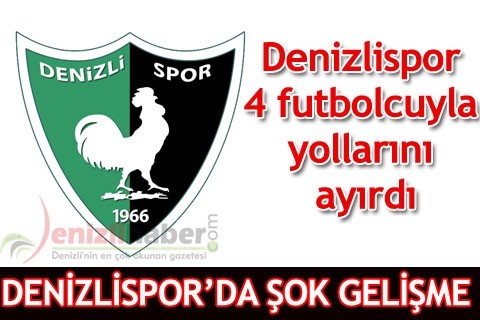 Denizlispor 4 futbolcuyla yollarını ayırdı