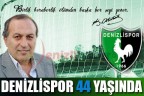 DENİZLİSPOR 44 YAŞINDA