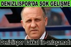 Denizlispor Bakkal ile anlaşamadı