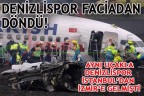 DENİZLİSPOR FACİADAN DÖNDÜ!
