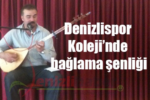 Denizlispor Koleji’nde bağlama şenliği