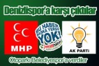 Denizlispor’a karşı çıktılar