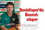 Denizlispor’da Bosnalı stoper