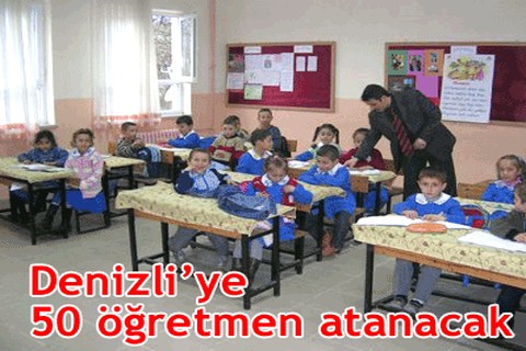 Denizli’ye 50 öğretmen atanacak