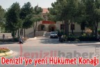 Denizli’ye yeni Hükümet Konağı