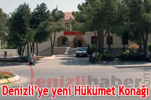 Denizli’ye yeni Hükümet Konağı