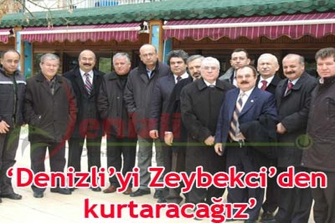 Denizli’yi Zeybekci’den kurtaracağız