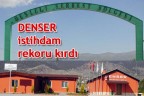 DENSER istihdam rekoru kırdı